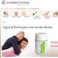 Vous pouvez demander à recevoir chez vous le catalogue de Vitamines Système. Vous y découvrirez leurs supplémenta alimentaires qui vous permettront de vous fixer des objectifs minceur, des produits anti-cellulite, des produits originaux pour combattre les aigreurs d’estomac et les ballonnements, et bien d'autres choses.
