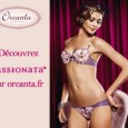Catalogue Orcanta Lingerie : Passionata, Aubade, Huit, Lejaby, Chantelle : ce ne sont que quelques unes des marques de lingerie qui font partie du catalogue en ligne du site Orcanta Lingerie, où vous trouverez une ravissante sélection de sous-vêtement élégants et délicats.